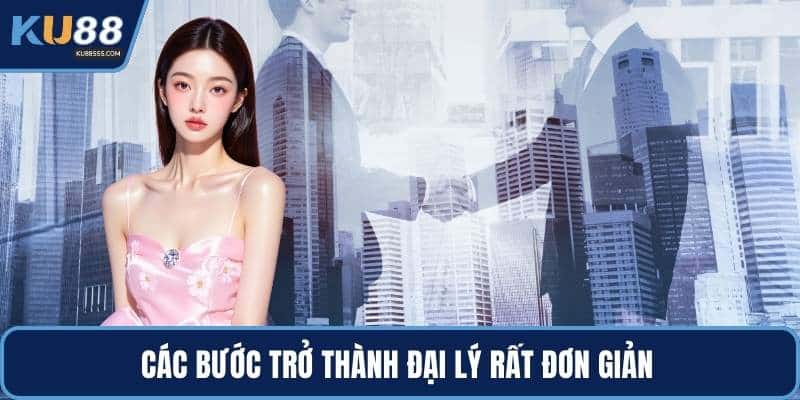 Các bước trở thành đại lý rất đơn giản 